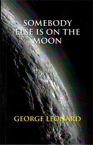 دانلود کتاب Somebody else is on the moon : the search for alien artefacts