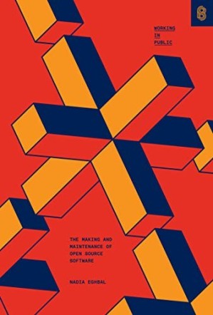 دانلود کتاب Working in Public: The Making and Maintenance of Open Source Software