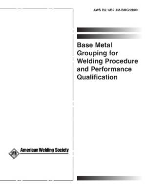 دانلود کتاب AWS B2.1 B2.1M-BMG:2009 Base Metal Grouping for Welding Procedure and Performance Qualification