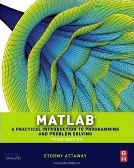 دانلود کتاب Attaway S., Matlab – A Practical Introduction to Programming and Problem Solving, 3rd ed, 2014