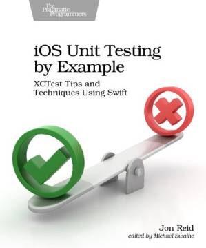 دانلود کتاب iOS Unit Testing by Example: XCTest Tips and Techniques Using Swift
