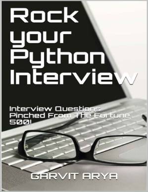 دانلود کتاب Rock your Python Interview: Interview Questions Pinched From The Fortune 500!