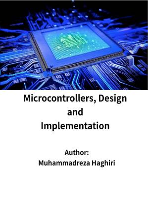 دانلود کتاب Microcontroller, Design and Implementation