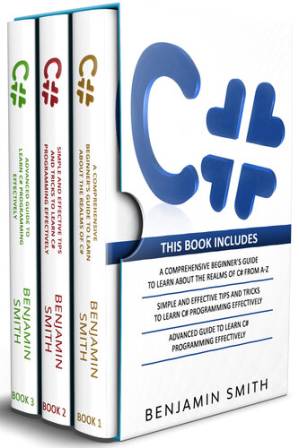 دانلود کتاب C#: 3 in 1- Beginner’s Guide+ Simple and Effective Tips and Tricks+ Advanced Guide to Learn C# Programming Effectively