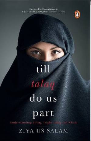 دانلود کتاب Till Talaq Do Us Part: Understanding Talaq, Triple Talaq and Khula