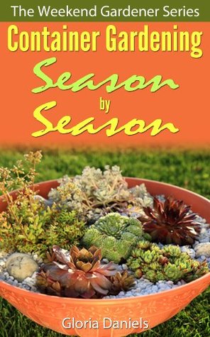 دانلود کتاب Container Gardening Season by Season (The Weekend Gardener Series)
