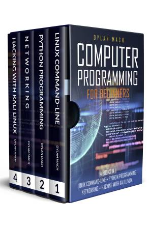 دانلود کتاب COMPUTER PROGRAMMING FOR BEGINNERS: 4 Books in 1. LINUX COMMAND-LINE + PYTHON Programming + NETWORKING + HACKING with KALI LINUX. Cybersecurity, Wireless, LTE, Networks, and Penetration Testing