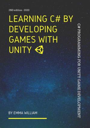 دانلود کتاب Learning C# by Developing Games with Unity: C# Programming for Unity Game Development – 2nd Edition – 2020