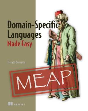 دانلود کتاب Domain-Specific Languages Made Easy, MEAP Version 4