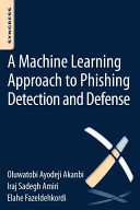 دانلود کتاب A Machine-Learning Approach to Phishing Detection and Defense