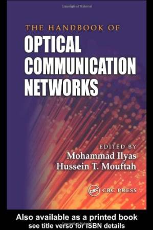 دانلود کتاب The Handbook of Optical Communication Networks (Electrical Engineering Handbook)