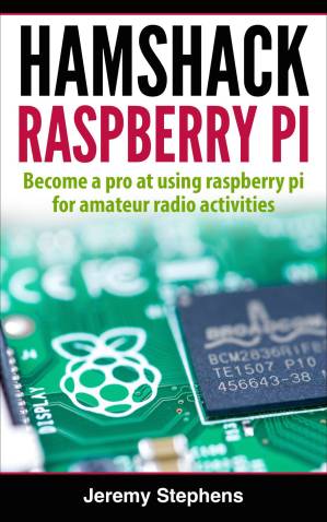 دانلود کتاب Hamshack Raspberry Pi: A Beginner’s Guide to The Raspberry Pi for Amateur Radio Activities