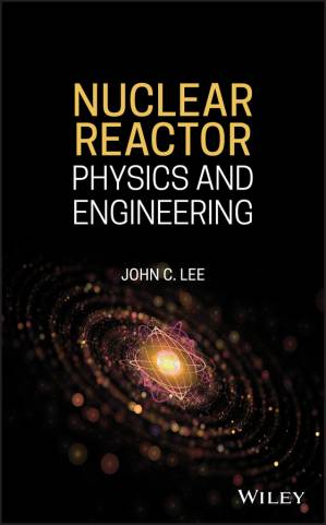دانلود کتاب Nuclear Reactor: Physics and Engineering