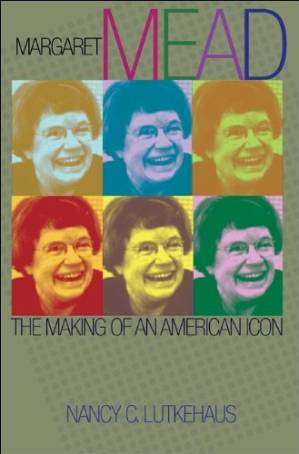 دانلود کتاب Margaret Mead: The Making of an American Icon