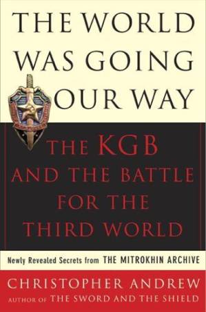 دانلود کتاب The World Was Going Our Way: The KGB and the Battle for the Third World