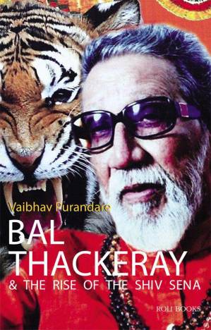دانلود کتاب Bal Thackeray & The Rise of the Shiv Sena