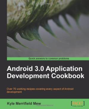 دانلود کتاب Android 3.0 Application Development Cookbook