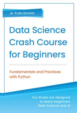 دانلود کتاب Data Science Crash Course for Beginners: Fundamentals and Practices with Python