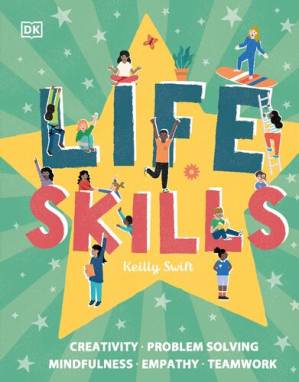 دانلود کتاب Life Skills: Creativity, Problem Solving, Mindfulness, Empathy, Teamwork