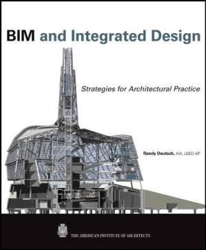 دانلود کتاب BIM and Integrated Design: Strategies for Architectural Practice