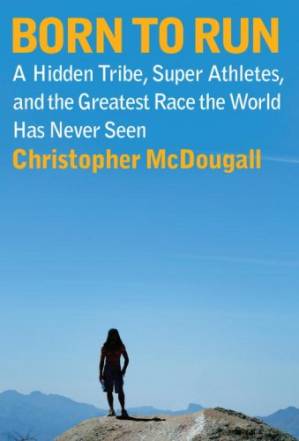 دانلود کتاب Born to run: a hidden tribe, superathletes, and the greatest race the world has never seen