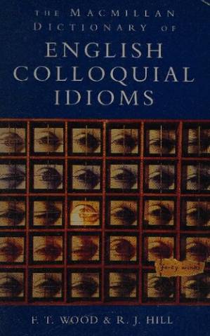 دانلود کتاب The Macmillan dictionary of English colloquial idioms
