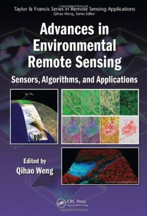 دانلود کتاب Advances in Environmental Remote Sensing: Sensors, Algorithms, and Applications (Remote Sensing Applications Series)