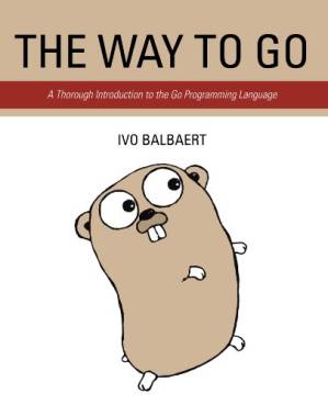 دانلود کتاب The Way To Go: A Thorough Introduction To The Go Programming Language