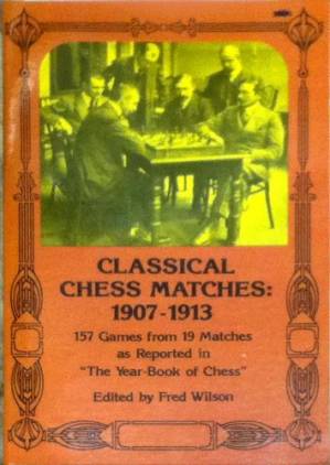 دانلود کتاب Classical Chess Matches, 1907-1913