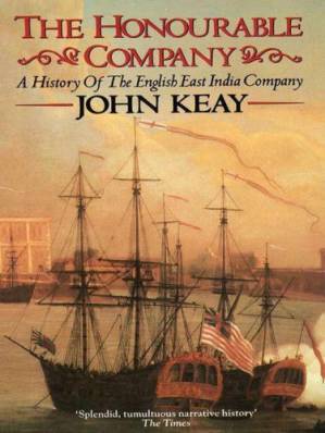 دانلود کتاب The Honourable Company: A History of the English East India Company