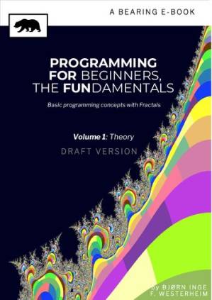 دانلود کتاب Programming for beginners The fundamentals:Basic introduction to programming concepts with fractals