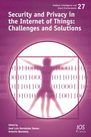 دانلود کتاب Security and Privacy in the Internet of Things: Challenges and Solutions