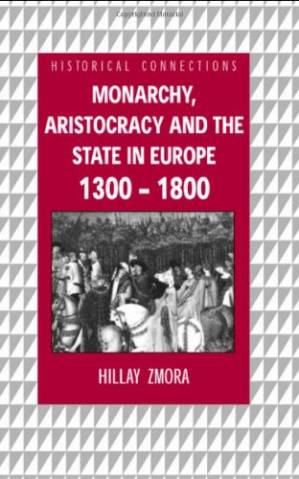 دانلود کتاب Monarchy, Aristocracy and State in Europe 1300-1800 (Historical Connections)