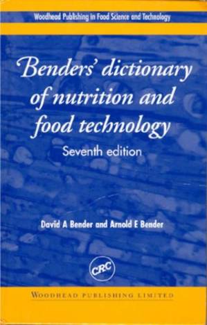 دانلود کتاب Benders’ Dictionary of Nutrition and Food Technology