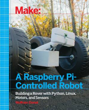 دانلود کتاب Make a Raspberry Pi–Controlled Robot
