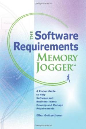 دانلود کتاب The Software Requirements Memory Jogger: A Pocket Guide to Help Software And Business Teams Develop And Manage Requirements (Memory Jogger)