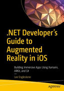 دانلود کتاب .NET Developer’s Guide to Augmented Reality in iOS: Building Immersive Apps Using Xamarin, ARKit, and C#