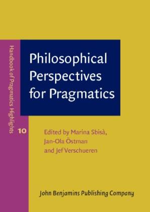 دانلود کتاب Philosophical Perspectives for Pragmatics (Handbook of Pragmatics Highlights)