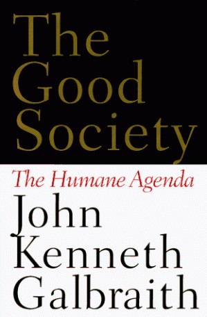 دانلود کتاب The Good Society: The Humane Agenda