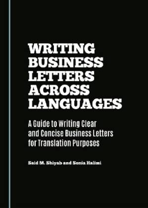 دانلود کتاب Writing Business Letters Across Languages: A Guide to Writing Clear and Concise Business Letters for Translation Purposes