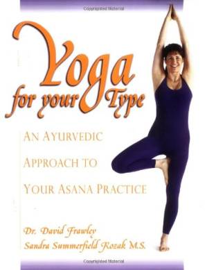 دانلود کتاب Yoga for your Type: An Ayurvedic Approach to Your Asana Practice