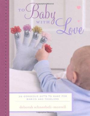 دانلود کتاب To Baby with Love: 35 Gorgeous Gifts to Make for Babies and Toddlers