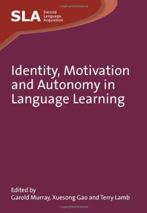 دانلود کتاب Identity, Motivation and Autonomy in Language Learning (Second Language Acquisition)