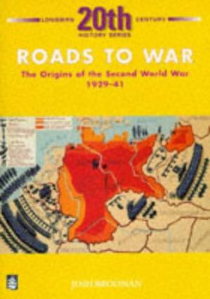 دانلود کتاب Roads to War: Origins of the Second World War, 1929-41 (Longman Twentieth Century History Series)