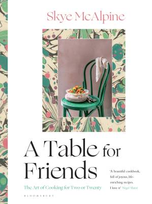 دانلود کتاب A Table for Friends – The Art Of Cooking For Two Or Twenty