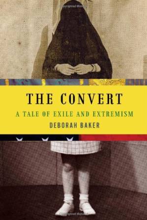 دانلود کتاب The Convert: A Tale of Exile and Extremism
