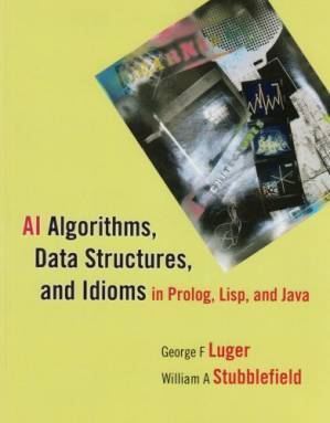 دانلود کتاب AI algorithms, data structures, and idioms in Prolog, Lisp, and Java