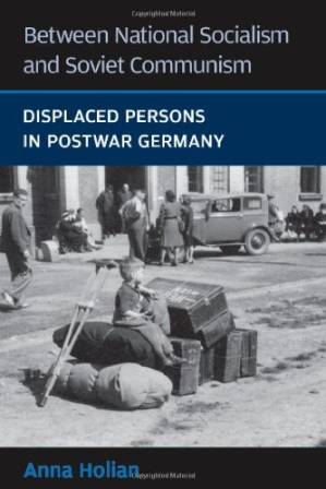 دانلود کتاب Between National Socialism and Soviet Communism: Displaced Persons in Postwar Germany (Social History, Popular Culture, and Politics in Germany)