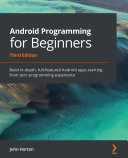 دانلود کتاب Android Programming for Beginners – Build in-depth, full-featured Android apps starting from zero programming experience, 3rd Edition