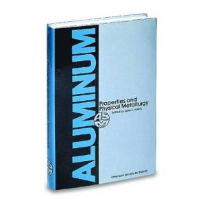 دانلود کتاب Aluminum: Properties and Physical Metallurgy